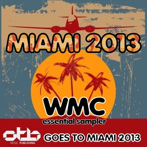 Miami 2013 Wmc Essential Sampler (Otb Goes to Miami 2013)