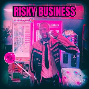 RISKY BUSINESS (Explicit)