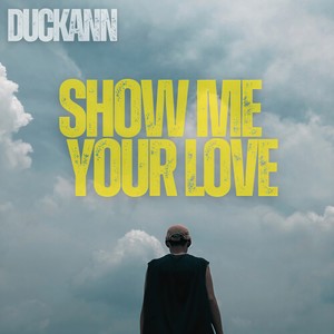 SHOW ME YOUR LOVE