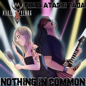 Nothing in Common (feat. Atashi Tada)