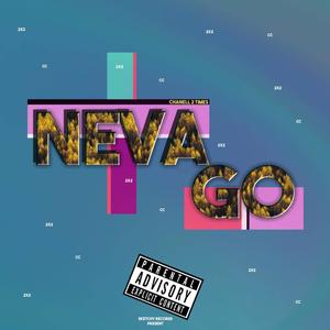 Neva Go (feat. Sketchy2xs) [Explicit]