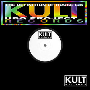 KULT Records Presents: The Definition of House