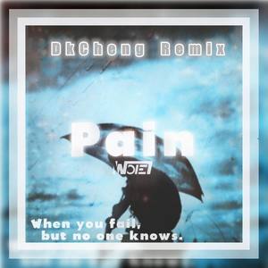 Pain (DkCheng Remix)