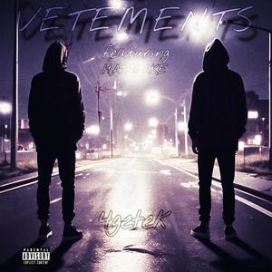 VETEMENTS (feat. HATECAKE) [Explicit]