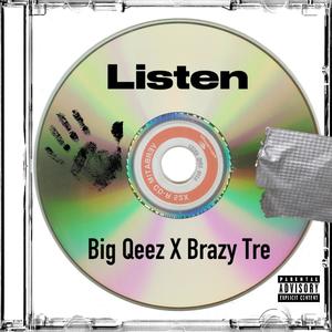 Listen (feat. Brazy Tre) (Explicit)