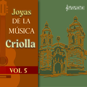 Joyas De La Música Criolla, Vol. 5