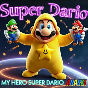 My Hero Super Dario (Amodei)