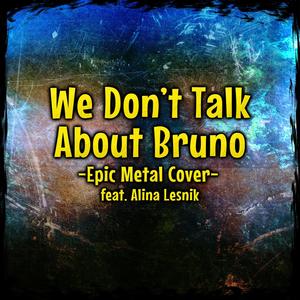 We Don't Talk About Bruno(feat. Alina Lesnik & Demiquaver)