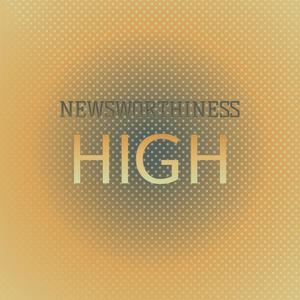 Newsworthiness High