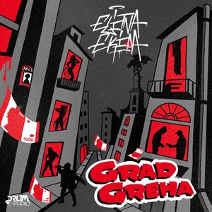 GRAD GREHA (Explicit)