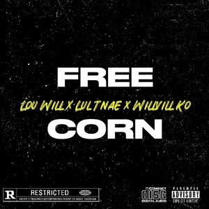 Free Corn (feat. Lou Will & Lul Tnae) [Explicit]