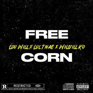 Free Corn (feat. Lou Will & Lul Tnae) (Explicit)
