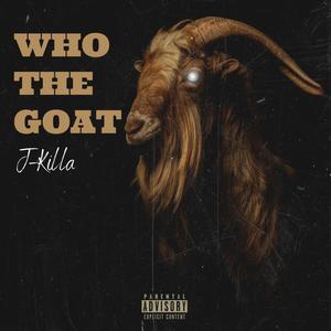 WHOS THE GOAT (Explicit)