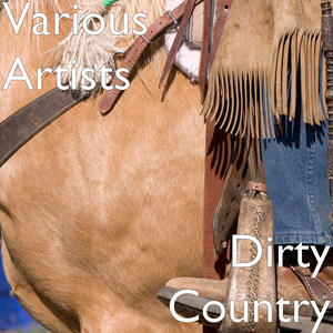 Dirty Country (Explicit)