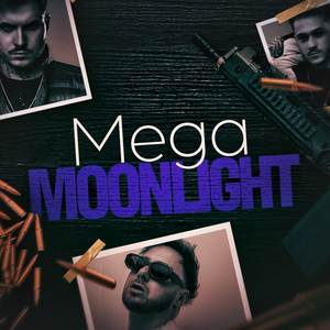 MEGA MOONLIGHT (Explicit)