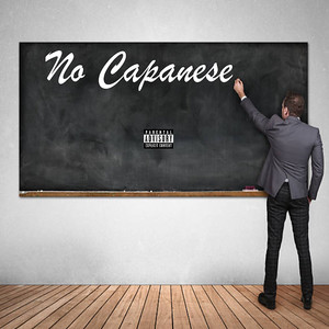 No Capanese (Explicit)