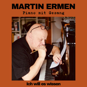 Ich Will Es Wissen (Piano Mit Gesang)