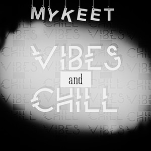 Vibes and Chill