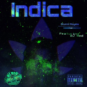 Indica (slowed and chopped) [Explicit]