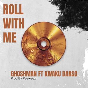 Roll with me (feat. Kwaku Danso)