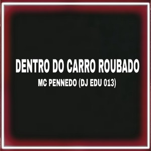 Dentro do Carro Roubado (Explicit)