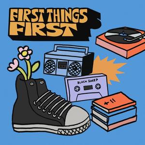 First Things First (Explicit)