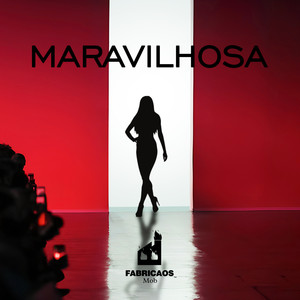 Maravilhosa (Explicit)