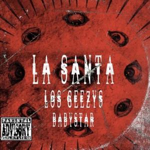 La Santa (feat. Seven Geezy, BabyStar & Nark Geezy) (Explicit)