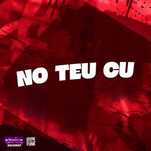 No Teu Cu (Explicit)