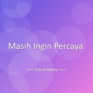 Masih Ingin Percaya