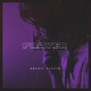 Prayer(feat. Ampati)