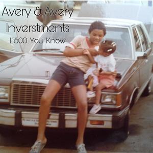 Avery & Avery Inverstments (1-800-You-Know)