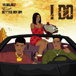 I do (feat. Betterboy BM)