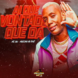 AI QUE VONTADE QUE DÁ (Explicit)
