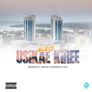 Blast - Usikae Kiree