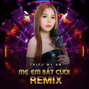 Mẹ Em Bắt Cưới (Remix)