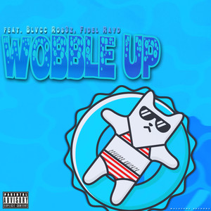 Wobble Up (Explicit)