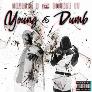 Young & Dumb (Explicit)