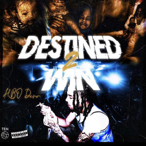 Destined 2 Win (Explicit)