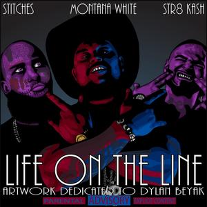 Life On The Line (feat. Stitches & Str8 Kash) (Explicit)