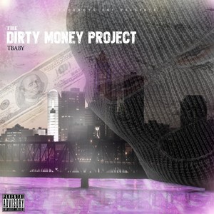 The Dirty Money Project (Explicit)
