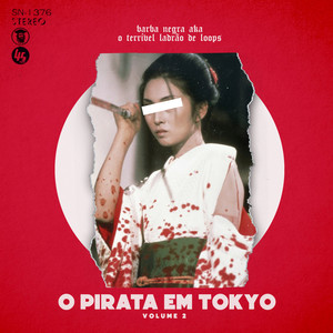 O Pirata em Tokyo, Vol. 2 (Explicit)