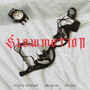 Slow Motion (Explicit)