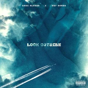 Look Outside (feat. Why James) [Explicit]