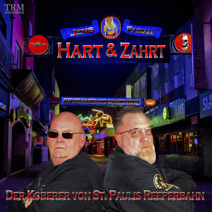 Auf die Harte & Zahrte Tour (Der Koberer von St. Paulis Reeperbahn)