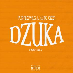 Dzuka (feat. King Cizzy) [Explicit]