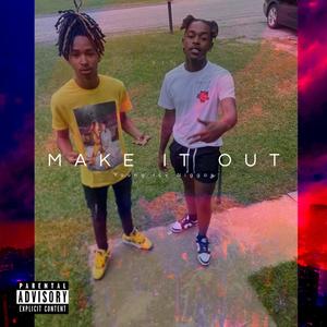 Make It Out (Explicit)