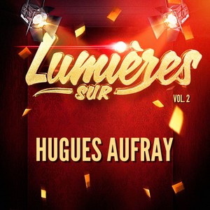 Lumières sur Hugues Aufray, Vol. 2