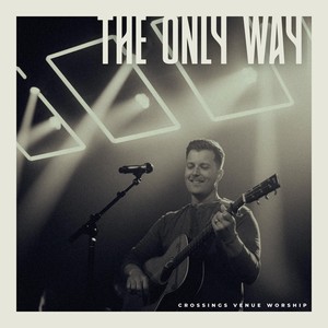 The Only Way (Live) [feat. Josh Edington]