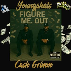 Figure me out (feat. Cash Grimm) (Explicit)